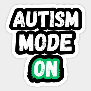 Funny Autism Mode On Autistic Pride Special Education Teacher Women Men Sticker